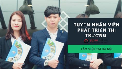 Tuyển Nhân Viên Phát Triển Thị Trường Làm Việc Tại Hà Nội Thu Nhập Hấp