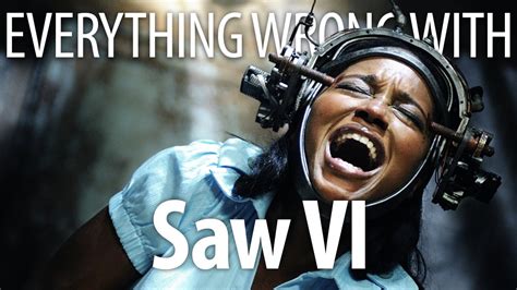 Everything Wrong With Saw Vi In 20 Minutes Or Less Youtube