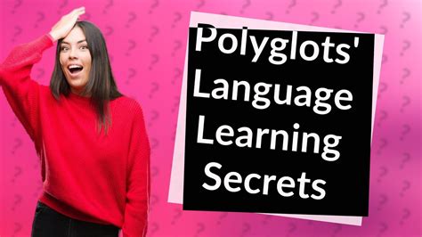 How Do Polyglots Learn Languages Differently Youtube