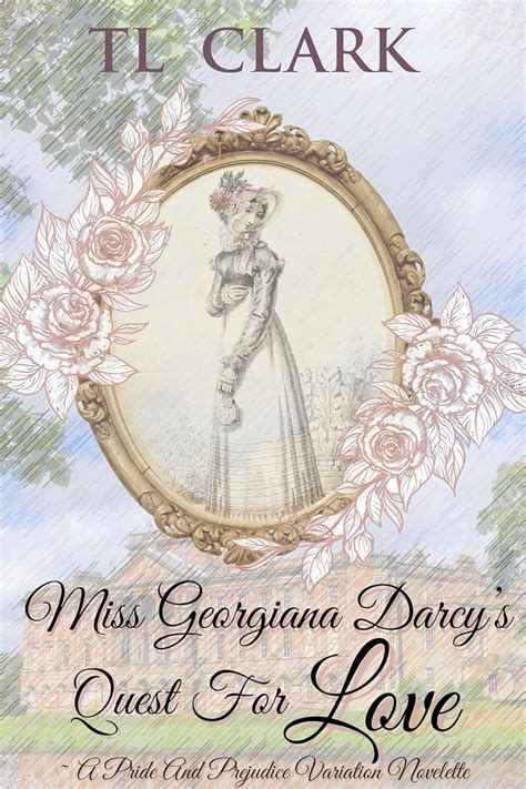 Amazon Miss Georgiana Darcys Quest For Love A Pride And