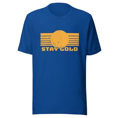 Stay Gold Tshirt Etsy