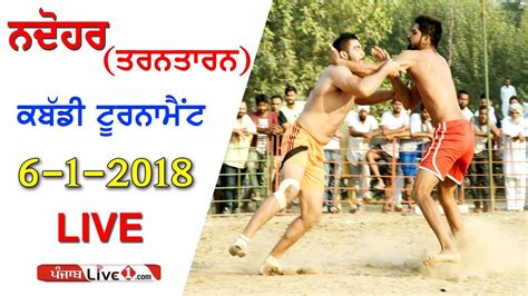 Nadohar Tarn Taran Kabaddi Tournament 2018 Live Now YouTube