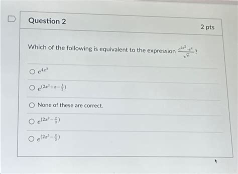 Solved Question 22 ﻿ptswhich Of The Following Is Equivalent