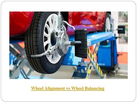 PPT What Is The Difference Between Wheel Alignment Vs Wheel Balancing