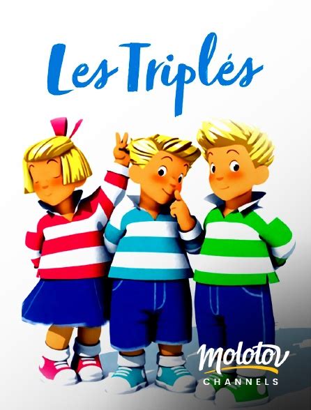 Les Triplés En Streaming Sur Mango Molotovtv