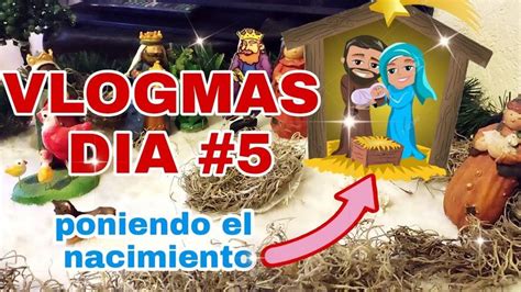 Vlogmas Dia Poniendo El Nacimiento Viendo Mas Decoraci N De Navidad