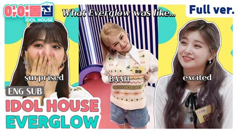 ENG IDOLHOUSE EP 09 EVERGLOW Full Ver I 아이돌집 I 에버글로우 YouTube