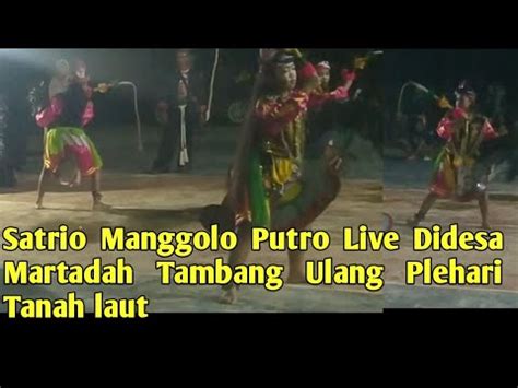 Srikandi Satrio Manggolo Putro Live Martadah Tambang Ulang Plehari