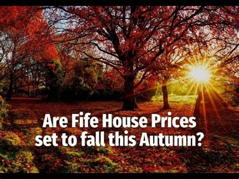 Will Fife House Prices Fall In The Autumn Youtube