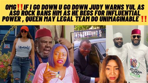 Omgaso Rock Ban Yul As He Begs Seyi Tinubu Judy Warns If I Fall U