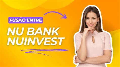 Agora Nubank E Nuinvest São Um Só O Que Vou Fazer Investimentos Bolsadevalores Youtube