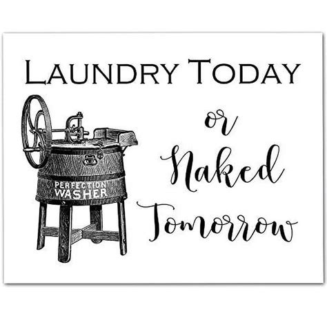 Laundry Today Or Naked Tomorrow 11x14 Unframed Typography Art Print