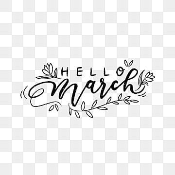 Hello March Lettering Lettering March March Month Png Transparent