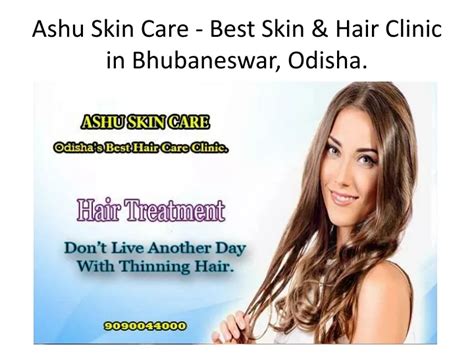 PPT Ashu Skin Care Best Skin Hair Clinic In Bhubaneswar Odisha