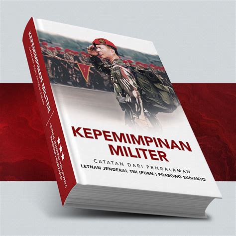 Jual KEPEMIMPINAN MILITER CATATAN DARI PENGALAMA Prabowo Subianto