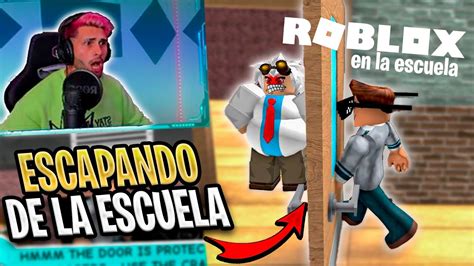 COMO ESCAPAR DE LA ESCUELA ROBLOX YouTube