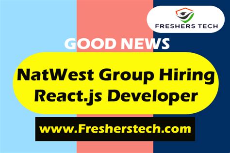 NatWest Group Off Campus Drive 2022 Hiring React Js Developer Fresher