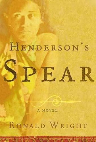 Hendersons Spear A Novel By Wright Ronald Fine Hardcover 2002