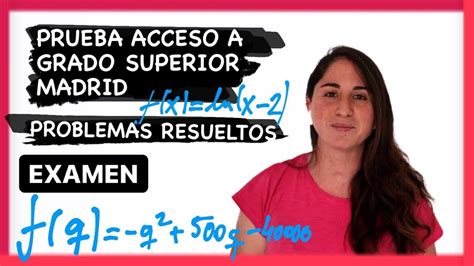 Examen Resuelto Prueba Acceso A Grado Superior Madrid Matem Ticas