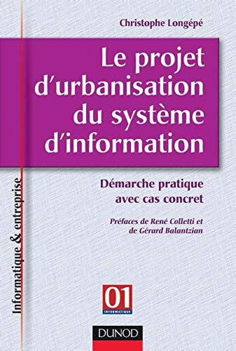 Le Projet D Urbanisation Du Systeme D Information Demarche Pratique