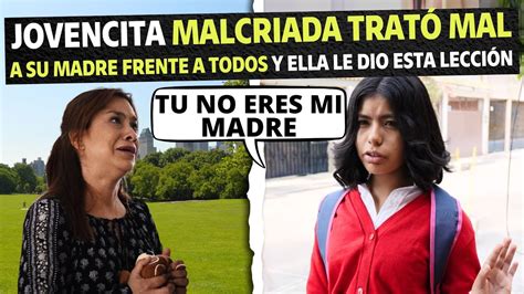 Jovencita Malcriada Trat Mal A Su Madre Frente A Todos Y Ella Le Dio