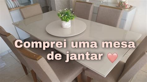 Comprei Uma Mesa De Jantar Sonho Realizado YouTube