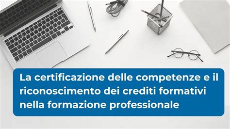 Certificazione Delle Competenze E Riconoscimento Dei Crediti Metodi Srl