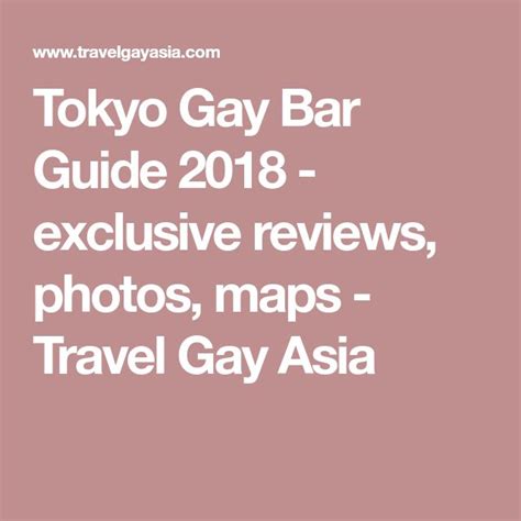 Tokyo Gay Bar Guide 2018 Exclusive Reviews Photos Maps Travel Gay Asia Tokyo Gay Bar