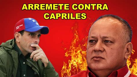 DIOSDADO ARREMETE CONTRA CAPRILES POR EL RETIRO DE SU CANDIDATURA A