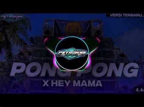 Dj PONG PONG X HEY MAMA TERBARU COCOK Untuk Karnaval 2023 YouTube