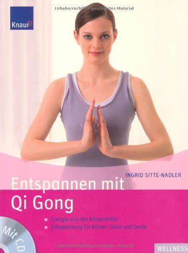 Entspannen Mit Qi Gong By Ingrid Sitte Nadler Goodreads