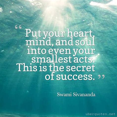 Put Your Heart Mind And Soul Into Even Your Smallest Acts This Is