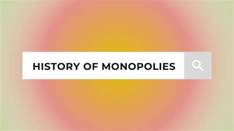 History Of Monopolies From Ancient To Modern Times Youtube