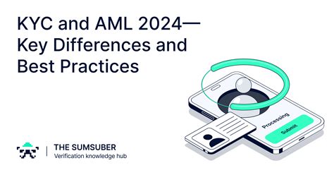 Kyc And Aml Guide Key Differences And Best Practices The Sumsuber