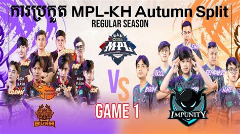 Game Impunity Kh Vs Burn X Flash Mpl Kh Autumn Split