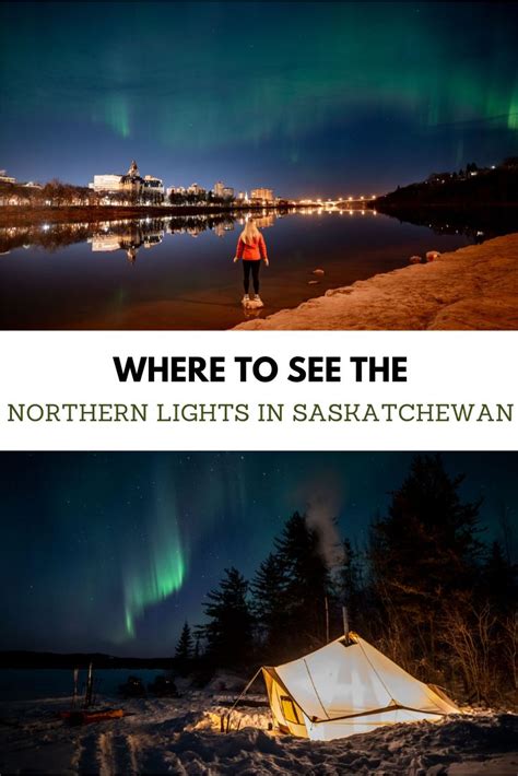 Northern Lights In Saskatchewan 2 The Lost Girls Guide To Finding