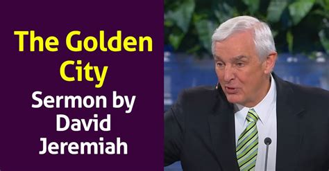 Watch David Jeremiah Sermon The Golden City