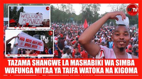 Tazama Shangwe La Mashabiki Wa Simba Wafunga Mitaa Ya Taifa Watoka Na