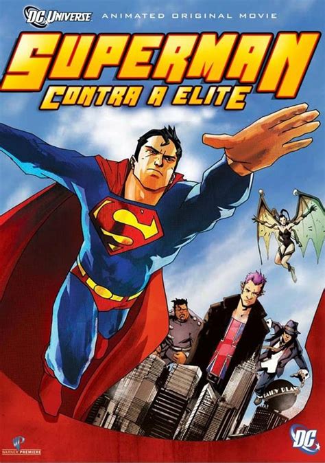 Ordem De Lançamento Das Animações Da Dc Comics Superman Vs The Elite