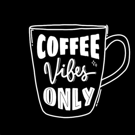 Premium Vector Coffee Vibes Only Hand Drawn Lettering Poster