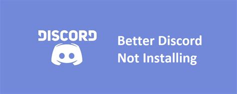 Better Discord Not Installing 3 Ways To Fix West Games