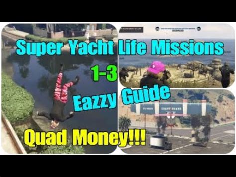 A Super Yacht Life Missions Quad Money Easy Guides Gtav Online