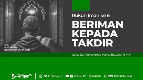 Ep Iman Kepada Takdir Ustaz Dr Muhammad Haikal Ali Basyarahil M