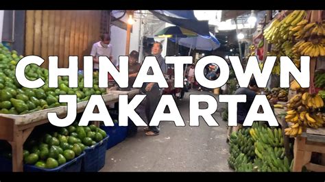 Jakarta A Walking Tour Of Pancoran Chinatown Youtube