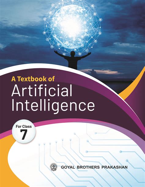 Embrace The Future With Artificial Intelligence Hema Dhingra Cbse Class 7 Cbse Class 7