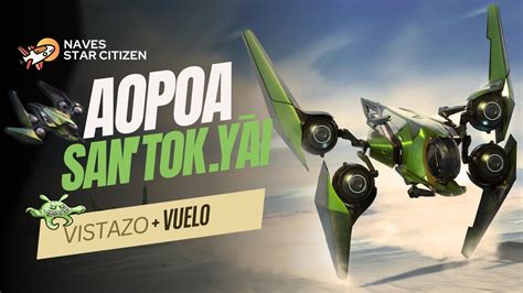 AOPOA SAN TOK YĀI NAVES Primer vistazo VUELO Star Citizen Español