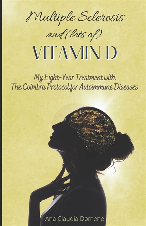 Multiple Sclerosis And Lots Of Vitamin D My Eight Year Treatment