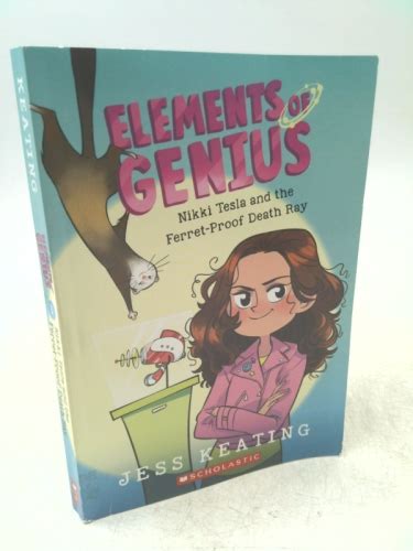 Nikki Tesla And The Ferret Proof Death Ray Elements Of Genius 1