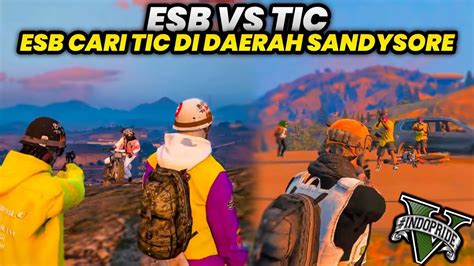 ESB VS TIC ESB CARI TIC DI DAERAH SANDYSORE GTA 5 ROLEPLAY YouTube