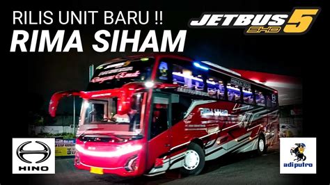 Rilis Rima Siham Jetbus Shd Hino Rm Karoseri Adiputro